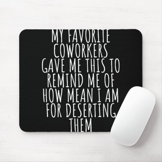 Sarcastic Farewell - Coworkers Leaving For New Job Mousepad (Mit Mouse)