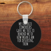 Sarcastic Farewell - Coworkers Leaving For New Job Schlüsselanhänger (Vorderseite)