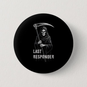 Sarcastic First Responder Grim Sensenmann Emt Ems Button