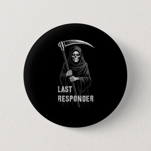 Sarcastic First Responder Grim Sensenmann Emt Ems Button (Vorderseite)