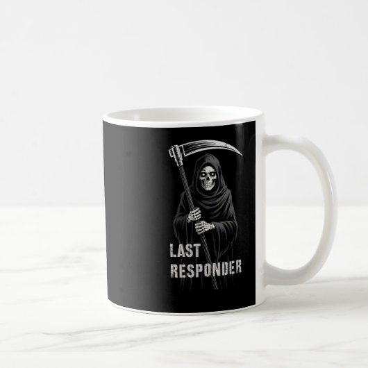 Sarcastic First Responder Grim Sensenmann Emt Ems Kaffeetasse (Rechts)