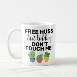 Sarcastic Free Umarmungen schöne Kakteen nicht Tou Kaffeetasse