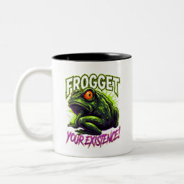 Sarcastic Frog Forget Your Existence Funny Meme Zweifarbige Tasse