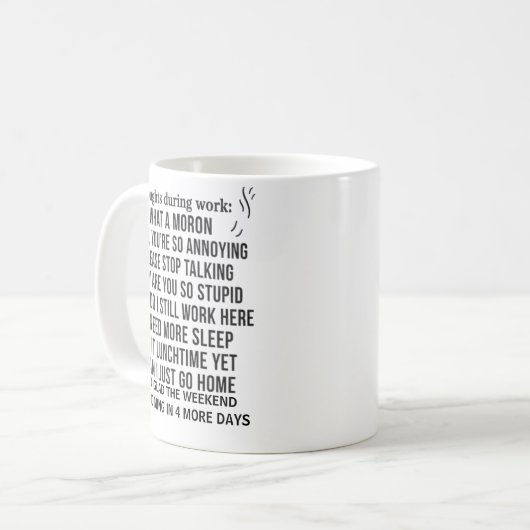 sarcastic funny coffee mug thoughts during work kaffeetasse (Vorderseite Links)