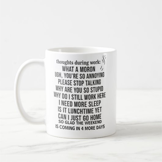 sarcastic funny coffee mug thoughts during work kaffeetasse (Links)