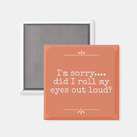 Sarcastic Funny Eye Roll Magnet (Vorderseite/Rückseite)