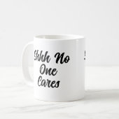 Sarcastic Funny Office Arbeit, die niemand kümmert Kaffeetasse (Vorderseite Links)