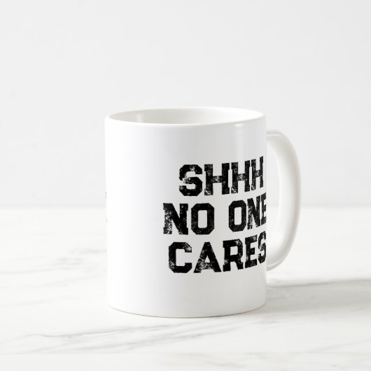 Sarcastic Funny Office Arbeit, die niemand kümmert Kaffeetasse (VorderseiteRechts)