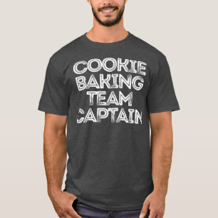 Sarcastic Funny Sprichwort Cookie Baking Team Kapi T-Shirt