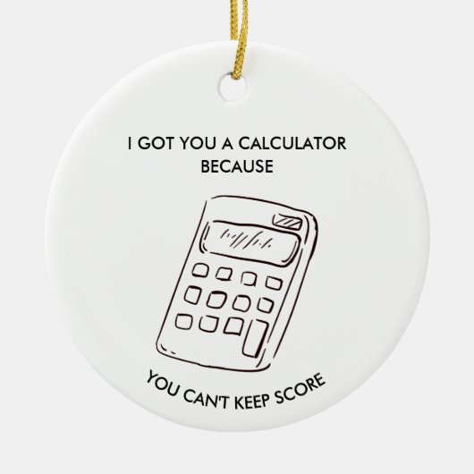 Sarcastic Gag Gift for Teammates Friends Keramik Ornament (Vorne)