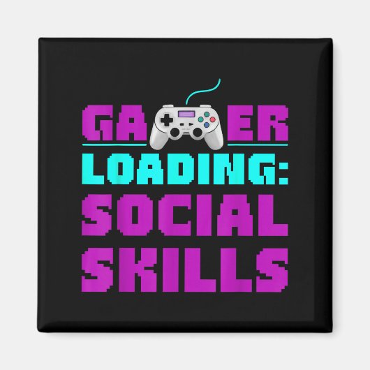 Sarcastic Gamer Loading Social Skills Funny Video Magnet (Vorne)