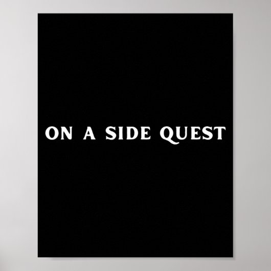 Sarcastic Gamer Quotes On A Side Quest Funny Gamin Poster (Vorne)