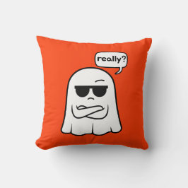 Sarcastic Geist "Wirklich?" Dekokissen