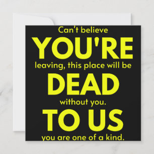 Sarcastic Goodbye , Du bist tot für uns, Coworker Save The Date