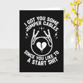 Sarcastic Got You Some Jumper Cables Since You  Karte (Gelbe Blume)