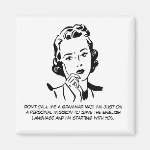 Sarcastic Grammar Nazi Magnet