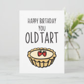 Sarcastic Happy Birthday Old Tart Card (Stehend Vorderseite)