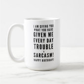 Sarcastic Happy Birthday Wünsche für die besten Fr Kaffeetasse (Links)