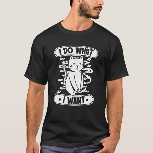 Sarcastic Hilarious Sarcasm Humor  Snarky I Do Wha T-Shirt (Vorderseite)