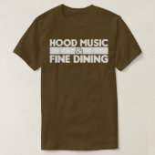 Sarcastic Hood Music And Fine Dining T-Shirt (Design vorne)