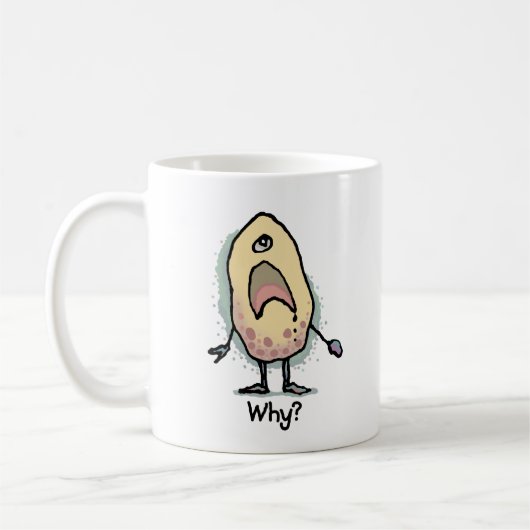 Sarcastic Humor Why? Artwork - Trendy Design Kaffeetasse (Links)