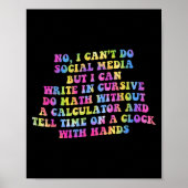 Sarcastic I Can't Do Social Media But I Can Write  Poster (Vorne)