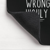 Sarcastic I Might Be Wrong But It's Highly Unlikel Mousepad (Ecke)