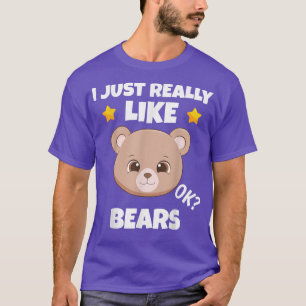 Sarcastic ich einfach wirklich wie Bären Addict Me T-Shirt