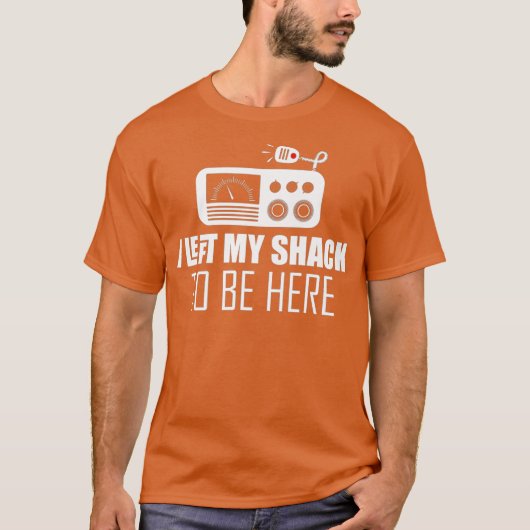 Sarcastic Ich verließ meine Hütte, um hier zu sein T-Shirt (Vorderseite)