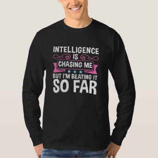 Sarcastic Intelligence is Chasing Me Beating It Sa T-Shirt