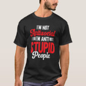 Sarcastic Introvert Ich bin im Anti-Stu nicht anti T-Shirt (Vorderseite)