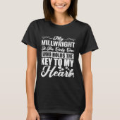 Sarcastic Jokes Millwright Girlfriend Ehefrau 2 T-Shirt (Vorderseite)