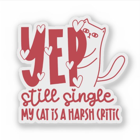 Sarcastic Judging Cat Still Single Anti-Valentine Aufkleber (Vorderseite)
