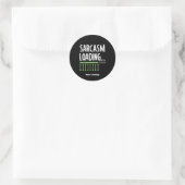 Sarcastic Kommentar Laden Bitte warten Sie ein kur Runder Aufkleber (Tasche)