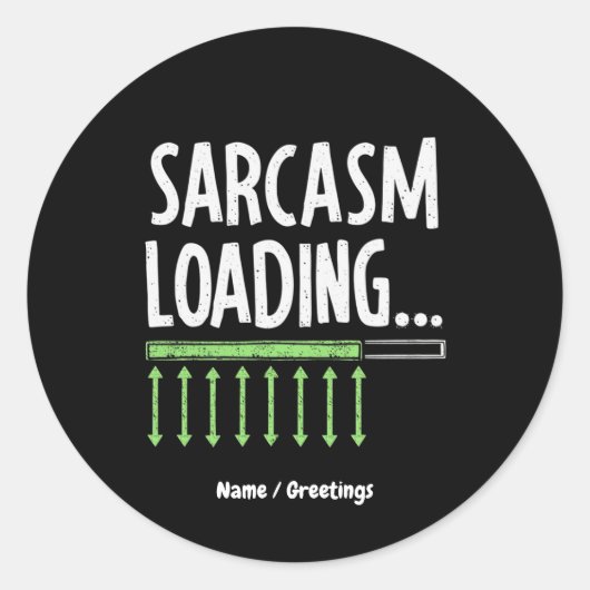 Sarcastic Kommentar Laden Bitte warten Sie ein kur Runder Aufkleber (Vorderseite)