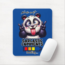 Sarcastic Kommentare laden Funny Mousepad