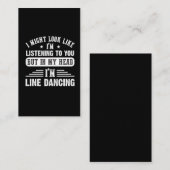 Sarcastic Line Dancing Quote für Line Dancer Visitenkarte (Vorne/Hinten)