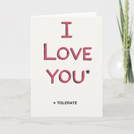 Sarcastic Love You Tolerate Card Karte (Vorderseite)