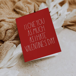 Sarcastic lustige Valentine-Tageskarte Feiertagskarte