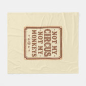 Sarcastic Not My Circus Not My Monkeys Fleecedecke (Vorderseite (Horizontal))