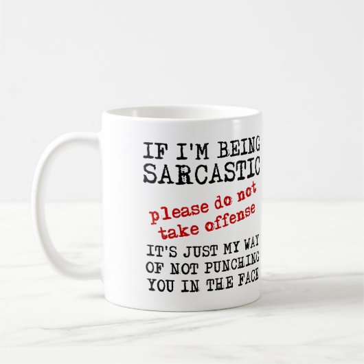 Sarcastic Offense Funny Mug Quotes Redewendungen Kaffeetasse (Links)