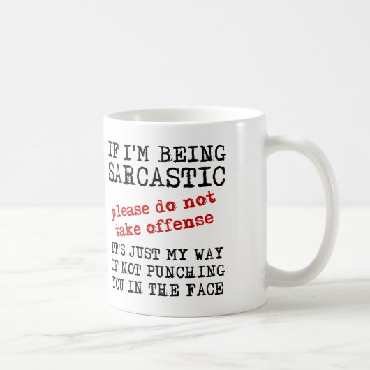Sarcastic Offense Funny Mug Quotes Redewendungen Kaffeetasse (Rechts)