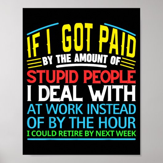 Sarcastic Office Humor Funny Work Quote Ing People Poster (Vorne)