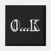 Sarcastic OK Magnet (Vorne)