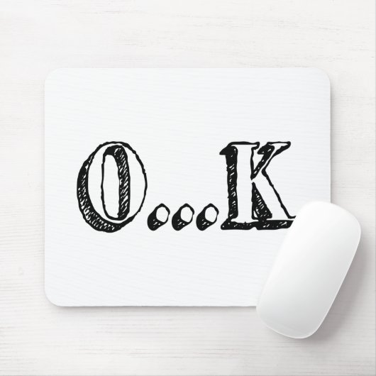 Sarcastic OK Mousepad (Mit Mouse)