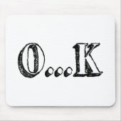 Sarcastic OK Mousepad (Vorne)