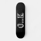 Sarcastic OK Skateboard (Vorderseite)