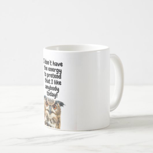Sarcastic Owl komisches Zitat Kaffeetasse (VorderseiteRechts)