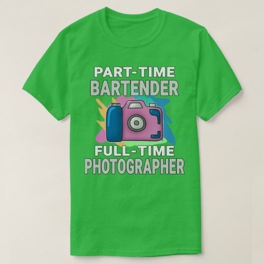 Sarcastic Parttime Barkeeper Vollzeitfotograf T-Shirt (Design vorne)