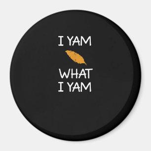 Sarcastic, Pun I Yam Was ich Yam, Funny, Joke, Fam Magnet